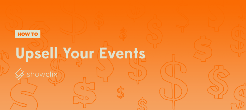 How To: Upsell Your Events